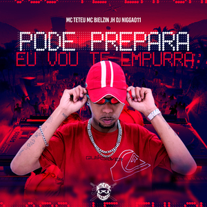 Eu Vou Te Empurra, Pode Prepara
