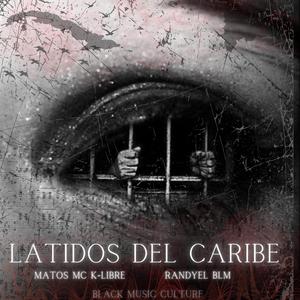 Latidos Del Caribe (feat. Matos Mc K-Libre)