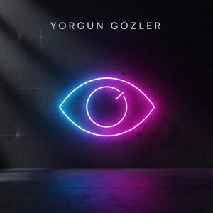 Yorgun Gözler