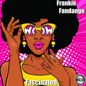 Fascinated (2021 Rework)