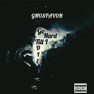 Go Hard Till I D.I.E