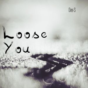 Loose you