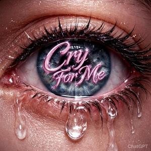 Cry for Me