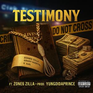 Testimony (feat. Zone6 Zilla)