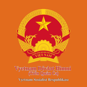 Vyetnam Dövlət Himni (Tiến Quân Ca)
