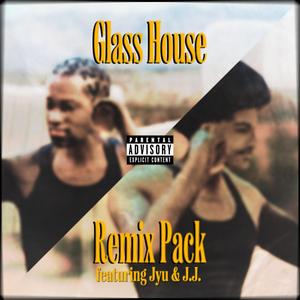 Glass House (Jyu Remix)