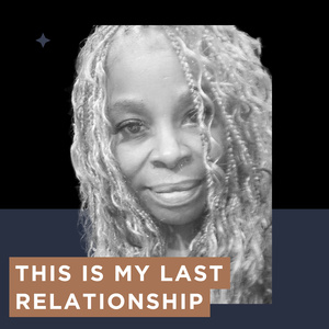 This is my last relationship