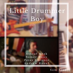 Little Drummer Boy (feat. Samer Hany, Peter Lorance & Andrew Raouf)