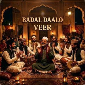 Badal Daalo (Qawaali)