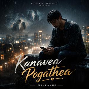 Kanavea Pogathea (Tamil)