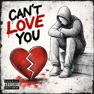 Can't Love You