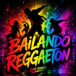 Bailando Reggaeton