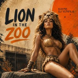 Lion In The Zoo (feat. Kayne)