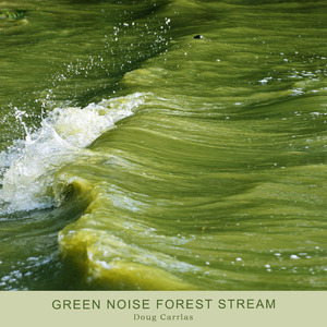 Green Noise Forest Stream
