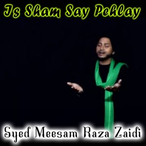 Is Sham Say Pehlay