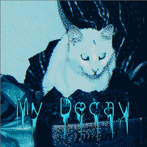 My Decay