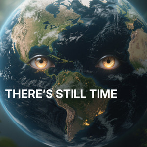 There's Still Time