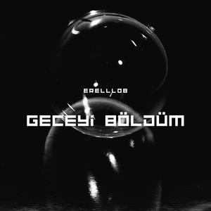 Geceyi Böldüm