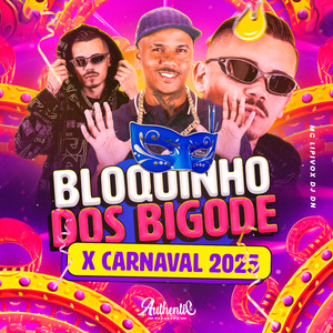 Bloquinho dos Bigode X Carnaval 2025