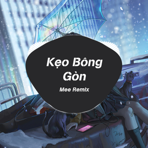 Kẹo Bông Gòn (Remix)