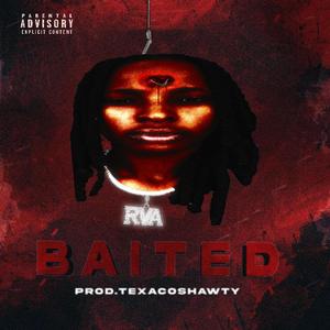 Baited (feat. Texaco $hawty)