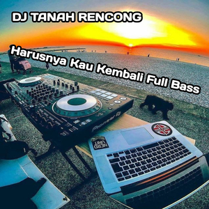 Harusnya Kau Kembali Full Bass