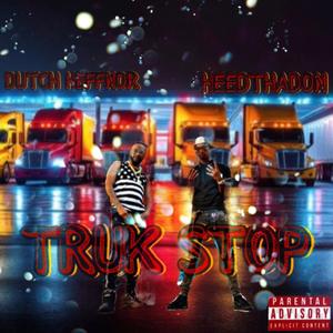 Truk Stop (feat. HeedThaDon)