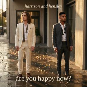 are you happy now? (feat. Harrison + hensley)
