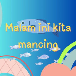 Malam Ini Kita Mancing