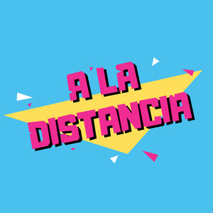 A la Distancia