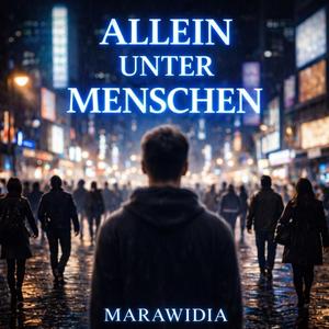 Allein unter Menschen