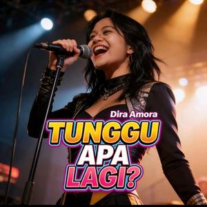 Tunggu apa lagi