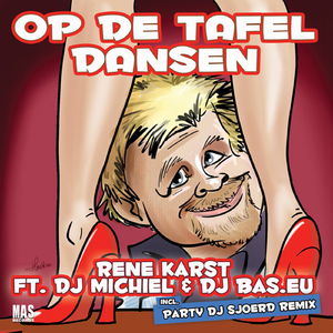 Op De Tafel Dansen (feat. DJ Michiel & DJ Bas.eu) [Party DJ Sjoerd Remix]