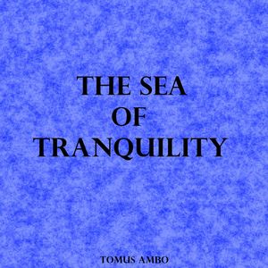 The Sea of Tranquility