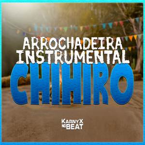 Chihiro Arrochadeira Instrumental