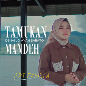 Tamukan Denai Jo Ayah Sarato Mandeh