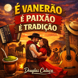 É vanerão é paixão é tradição