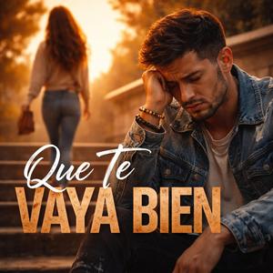 Que Te Vaya Bien