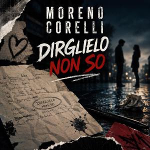 Dirglielo non so