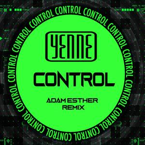 Control (Adam Esther Remix)