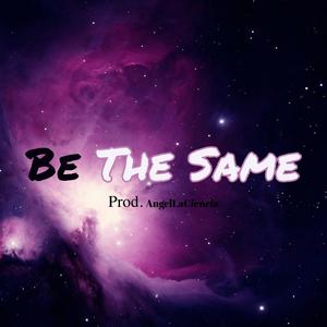 Be The Same