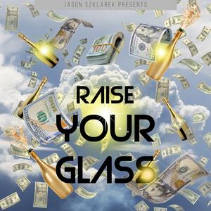 Raise Your Glass