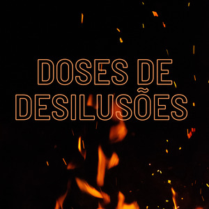 Doses de Desilusões