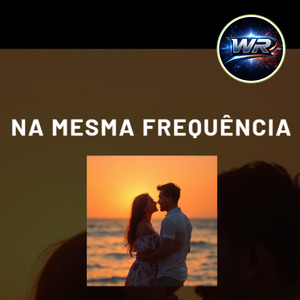 NA mesma Frequência