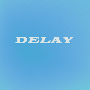 Delay