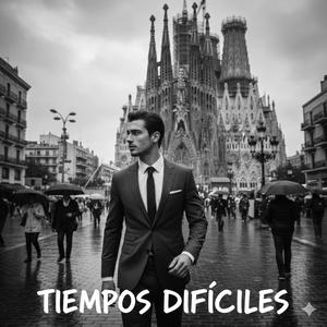 TIEMPOS DIFICILES