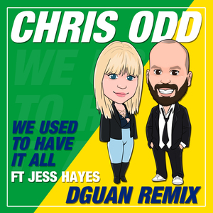 We Used to Have It All (feat. Jess Hayes) [DGuan Radio Remix]