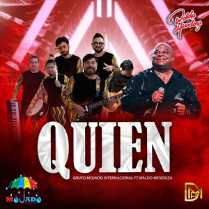 Quien (feat. Waldo Mendoza)