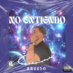 No entiendo (feat. Angelo & Rap Ghost)