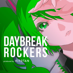 Daybreak Rockers (feat. 初音ミク)